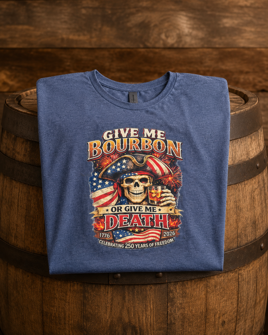 Give Me Bourbon or Give Me Death